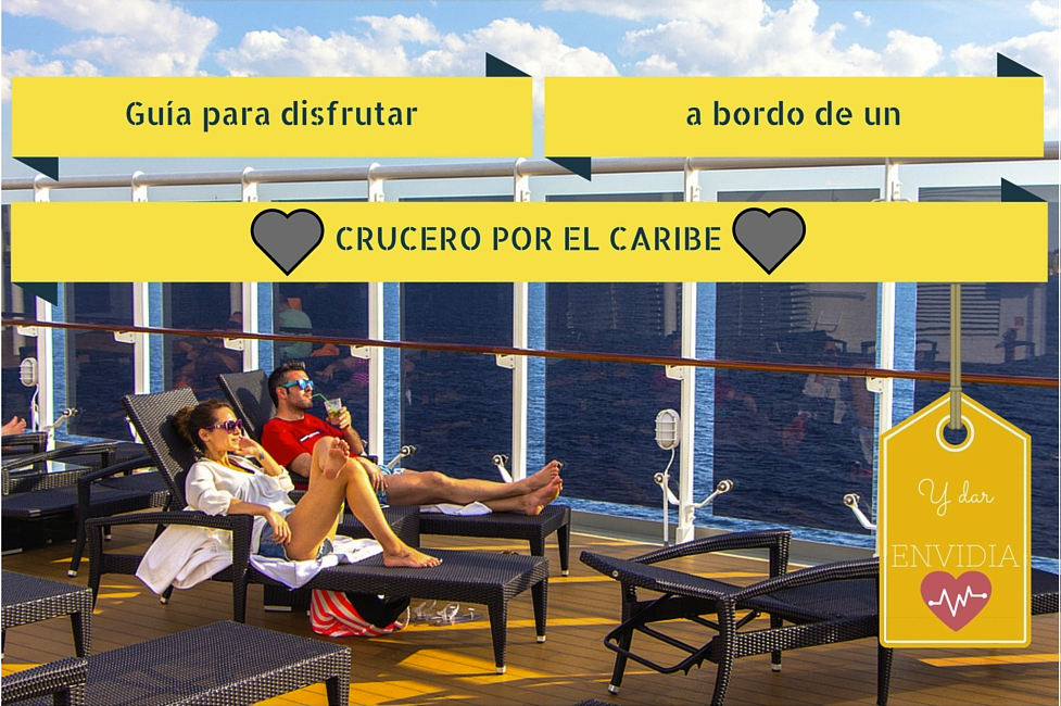 Guía para disfrutar un crucero por el Caribe